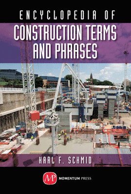 Encyclopedia of Construction Terms and Phrases 1