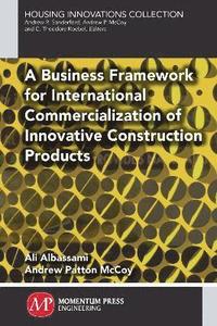 bokomslag A Business Framework for International Commercialization of Innovative Construction Products