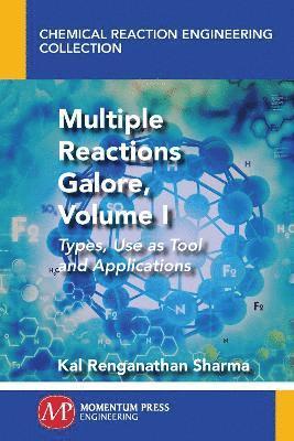 Multiple Reactions Galore, Volume I 1