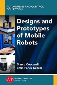 bokomslag Designs and Prototypes of Mobile Robots