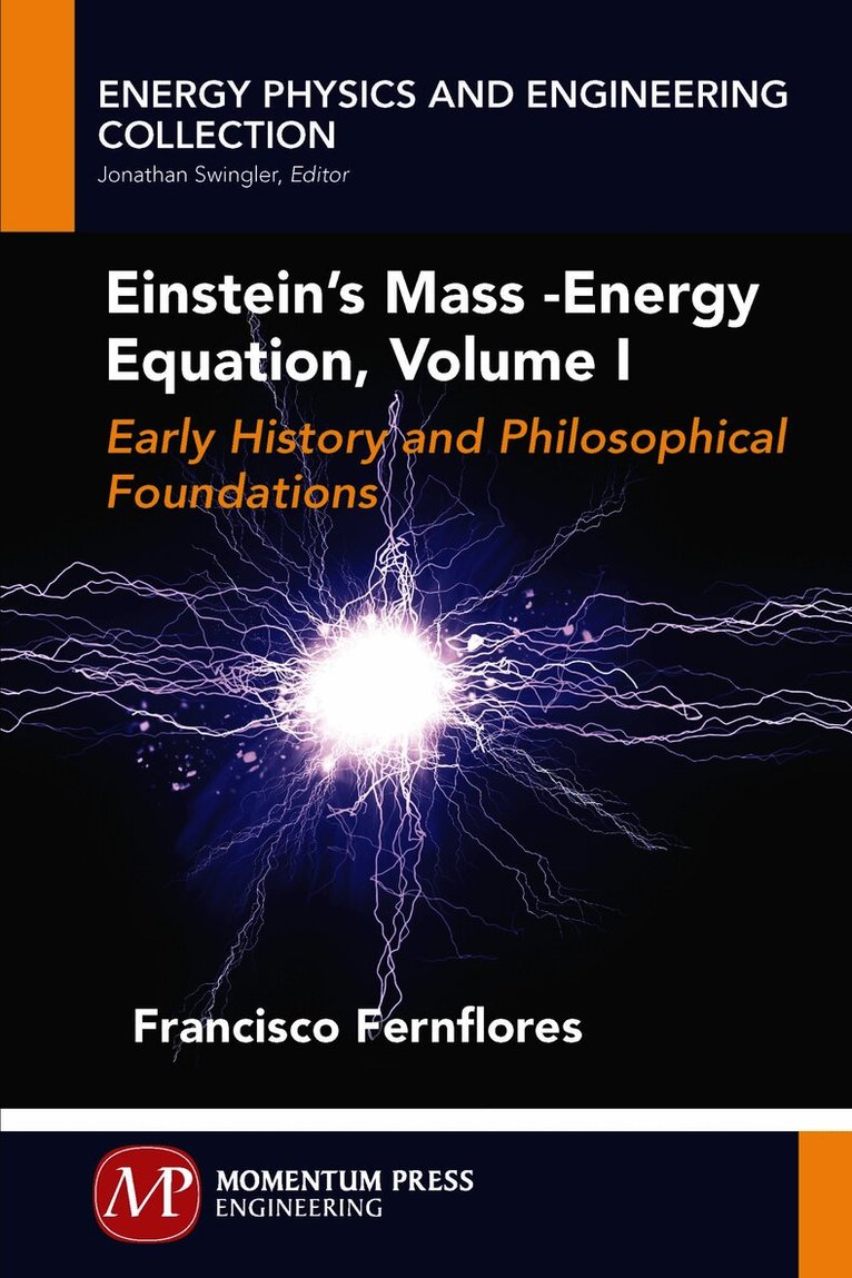 Einstein's Mass-Energy Equation, Volume I