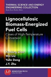 bokomslag Lignocellulosic Biomass-Energized Fuel Cells