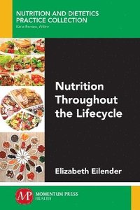 bokomslag Nutrition Throughout the Lifecycle