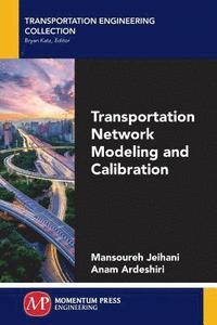 bokomslag Transportation Network Modeling and Calibration