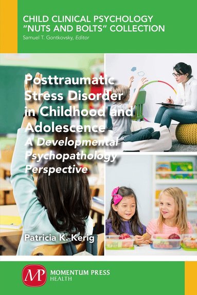Patricia K. Kerig - Posttraumatic Stress Disorder in Childhood and Adolescence, Häftad