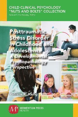 Posttraumatic Stress Disorder in Childhood and Adolescence 1
