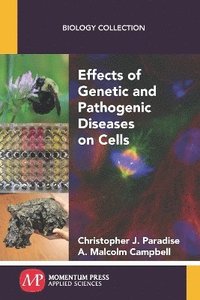bokomslag Effects of Genetic and Pathogenic Diseases on Cells