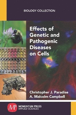 Effects of Genetic and Pathogenic Diseases on Cells 1