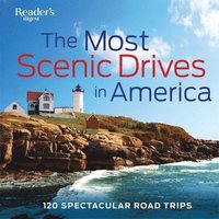 bokomslag The Most Scenic Drives in America: 120 Spectacular Road Trips - Your Guide to Breathtaking Routes, Hidden Gems, and Iconic Landscapes