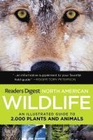 bokomslag Reader's Digest North American Wildlife: An Illustrated Guide to 2,000 Plants and Animals