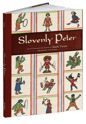 Mark Twain - Slovenly Peter, Inbunden