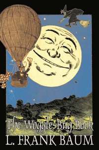 bokomslag The Woggle-Bug Book by L. Frank Baum, Fiction, Fantasy, Fairy Tales, Folk Tales, Legends & Mythology