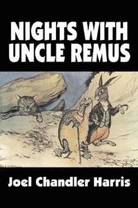 bokomslag Nights with Uncle Remus by Joel Chandler Harris, Fiction, Classics