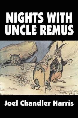 Nights with Uncle Remus by Joel Chandler Harris, Fiction, Classics 1