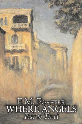 bokomslag Where Angels Fear to Tread by E.M. Forster, Fiction, Classics