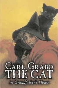 bokomslag The Cat in Grandfather's House by Carl Grabo, Fiction, Horror & Ghost Stories