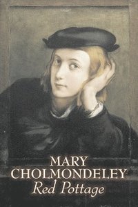 bokomslag Red Pottage by Mary Cholmondeley, Fiction, Classics, Literary