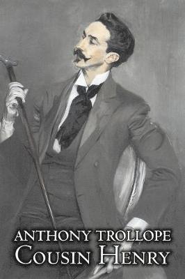 bokomslag Cousin Henry by Anthony Trollope, Fiction, Classics, Historical, Psychological