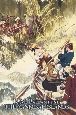 bokomslag Cannibal Islands by R.M. Ballantyne, Fiction, Classics, Action & Adventure
