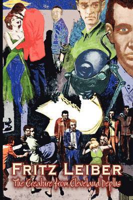 bokomslag Creature from Cleveland Depths by Fritz Leiber, Science Fiction, Fantasy, Short Stories