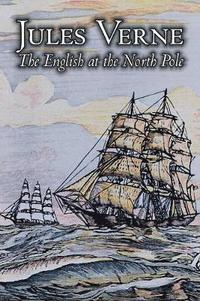 bokomslag English at the North Pole by Jules Verne, Fiction, Fantasy & Magic
