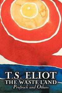 bokomslag The Waste Land, Prufrock, and Others by T. S. Eliot, Poetry, Drama