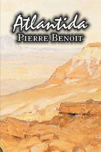 bokomslag Atlantida by Pierre Benoit, Fiction, Literary