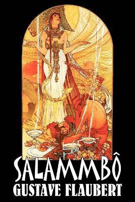 Salammbo by Gustave Flaubert, Fiction, Classics, Literary, Historical 1