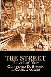 bokomslag The Street That Wasn't There by Clifford D. Simak, Science Fiction, Fantasy, Adventure