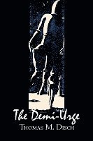 bokomslag The Demi-Urge by Thomas M. Disch, Science Fiction, Fantasy, Adventure