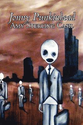 Amy Sterling Casil - Jonny Punkinhead by Amy Sterling - Casil, Science Fiction, Adventure, Häftad