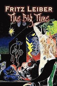 bokomslag The Big Time by Fritz Leiber, Science Fiction, Fantasy
