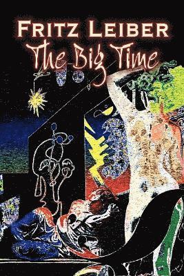 bokomslag The Big Time by Fritz Leiber, Science Fiction, Fantasy