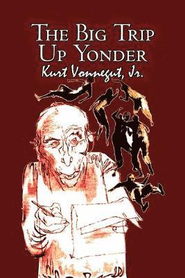 bokomslag Big Trip Up Yonder by Kurt Vonnegut, Science Fiction, Literary