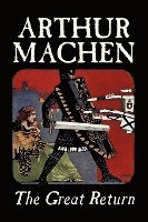 bokomslag Great Return by Arthur Machen, Fiction, Fantasy