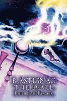 Philip Jose Farmer - Rastignac the Devil by Philip Jose Farmer, Science, Fantasy, Adventure, Häftad