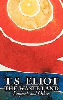 T S Eliot, T. S. Eliot - Waste Land, Prufrock, and Others by T. S. Eliot, Poetry, Drama, Inbunden