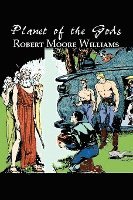 Robert Moore Williams - Planet of the Gods by Harry Leon Wilson, Science Fiction, Adventure, Fantasy, Häftad