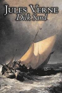 bokomslag Dick Sand by Jules Verne, Fiction, Fantasy & Magic