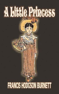 bokomslag Little Princess by Frances Hodgson Burnett, Juvenile Fiction, Classics, Family