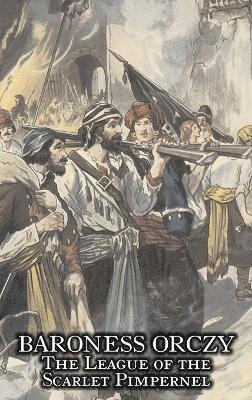 League of the Scarlet Pimpernel by Baroness Orczy Juvenile Fiction, Action & Adventure