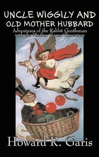 bokomslag Uncle Wiggily and Old Mother Hubbard by Howard R. Garis, Fiction, Fantasy & Magic, Animals