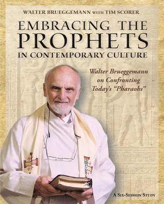 bokomslag Embracing the Prophets in Contemporary Culture Participant's Workbook