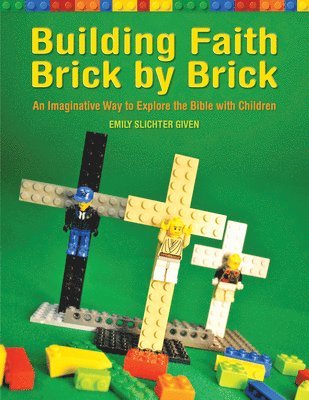 Building Faith Brick by Brick 1