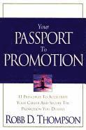 bokomslag Your Passport to Promotion: 11 Principles to Accelerate Your Career and Secure the Promotion You Deserve