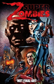 Marc Guggenheim, Vince Gonzales - Super Zombies, Inbunden