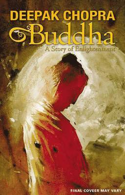 bokomslag Deepak Chopra Presents: Buddha - A Story of Enlightnment