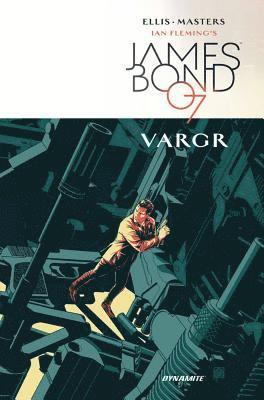 James Bond Volume 1: VARGR 1