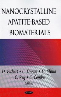 bokomslag Nanocrystalline Apatite-Based Biomaterials