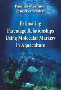 bokomslag Estimating Parentage Relationships Using Molecular Markers in Aquaculture
